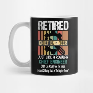 Retired Chief Engineer Just like a regular Chief Engineer .. Funny chief engineer ship retirement gift Mug